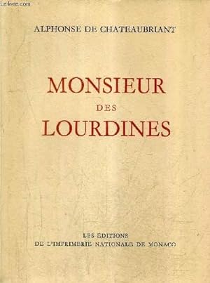 Immagine del venditore per MONSIEUR DES LOURDINES - HISTOIRE D'UN GENTILHOMME CAMPAGNARD / COLLECTION DES PRIX GONCOURT. venduto da Le-Livre