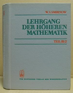 Bild des Verkufers fr Lehrgang der hheren Mathematik, Teil 3,2. (Hochschulbcher fr Mathematik, Band 4) zum Verkauf von Nicoline Thieme