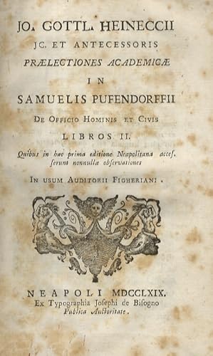 Praelectiones academicae in Sam. Pufendorfii de officio hominis et civis libros duos.