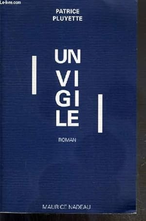 Image du vendeur pour UN VIGILE - ENVOI DE L'AUTEUR. mis en vente par Le-Livre