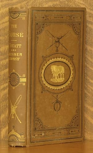 THE HORSE, BY WILLIAM YOUATT. A NEW EDITION, WITH NUMEROUS ILLUSTRATIONS - TOGETHER WITH A GENERA...