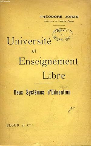 Imagen del vendedor de UNIVERSITE ET ENSEIGNEMENT LIBRE, DEUX SYSTEMES D'EDUCATION a la venta por Le-Livre