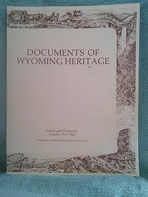 Seller image for Documents of Wyoming Heritage for sale by Prairie Creek Books LLC.