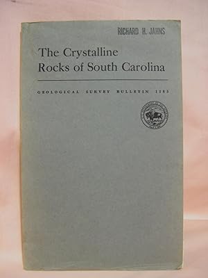 Image du vendeur pour THE CRYSTALLINE ROCKS OF SOUTH CAROLINA; GEOLOGICAL SURVEY BULLETIN 1183 mis en vente par Robert Gavora, Fine & Rare Books, ABAA