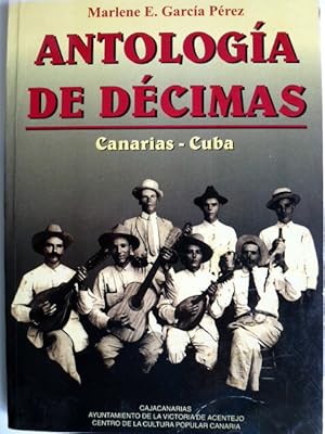Seller image for ANTOLOGIA DE DECIMAS: CANARIAS-CUBA for sale by Herr Klaus Dieter Boettcher