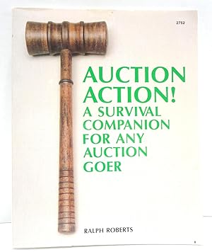 Seller image for Auction Action: A Survival Companion for Any Auction Goer for sale by The Parnassus BookShop