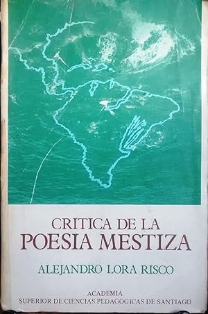 Crítica de la poesía mestiza. Una incursión en la memoria colectiva del hombre hispanoamericano