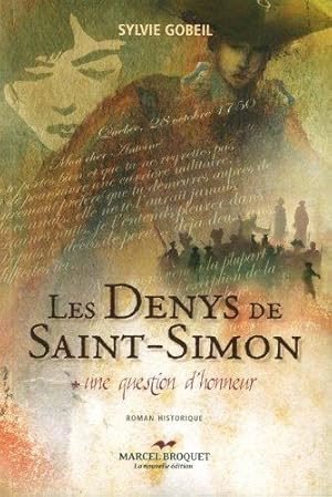Bild des Verk�ufers f�r Les Denys de Saint-Simon: Une question d'honneur zum Verkauf von crealivres