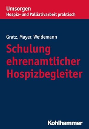 Immagine del venditore per Schulung ehrenamtlicher Hospizbegleiter venduto da BuchWeltWeit Ludwig Meier e.K.