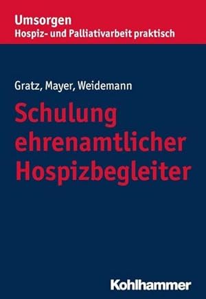 Immagine del venditore per Schulung ehrenamtlicher Hospizbegleiter venduto da AHA-BUCH GmbH