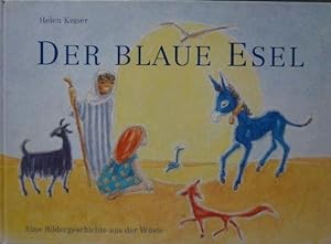 Der blaue Esel Eine Bildergeschichte aus der Wüste