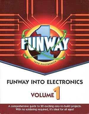 Dick Smith's fun way (funway) into electronics Volume 1.