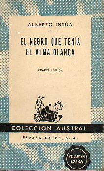 Imagen del vendedor de EL NEGRO QUE TENA EL ALMA BLANCA. a la venta por angeles sancha libros