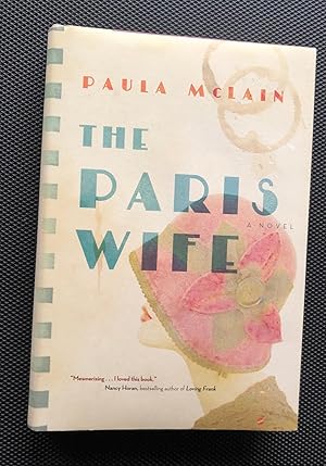 Seller image for The Paris Wife [SIGNED CANADIAN 1ST/1ST - FINE /FINE] for sale by Arthur Harry Fine Books