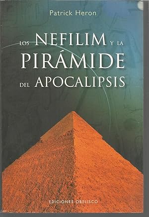 LOS NEFILIM Y LA ULTIMA PIRAMIDE DEL APOCALIPSIS 1ªEDICION