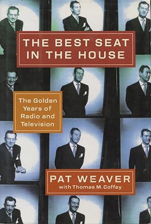 Seller image for The Best Seat In The House: The Golden Years Of Radio And Television for sale by Kenneth A. Himber