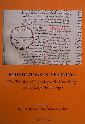 Bild des Verkufers fr Foundations of learning: The transfer of encyclopaedic knowledge in the early middle ages. Storehouses of wholesome learning I. zum Verkauf von Antiquariaat Isis