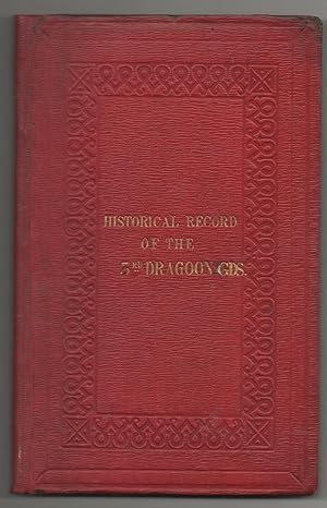 HISTORICAL RECORD OF THE THIRD OR PRINCE OF WALES REGIMENT OF DRAGOON GUARDS Containing an Accoun...