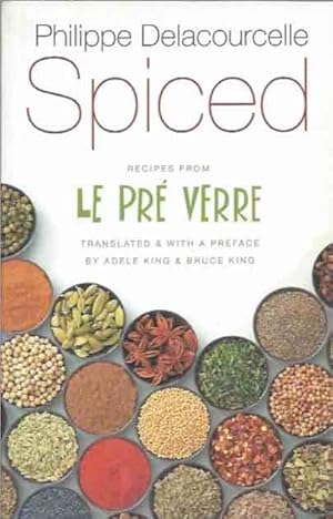 Bild des Verkufers fr Spiced__Recipes from Le Pre Verre zum Verkauf von San Francisco Book Company