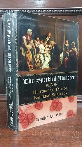 The Speckled Monster, A Historical Tale of Battling Smallpox