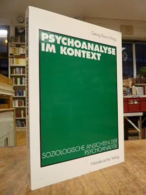 Psychoanalyse im Kontext - Soziologische Ansichten der Psychoanalyse,