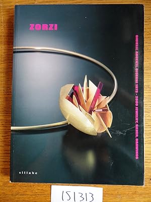 Imagen del vendedor de Zorzi: Gioielli, Argenti, Disegni 1973-2009 Jewelry, Silver, Drawings a la venta por Mullen Books, ABAA