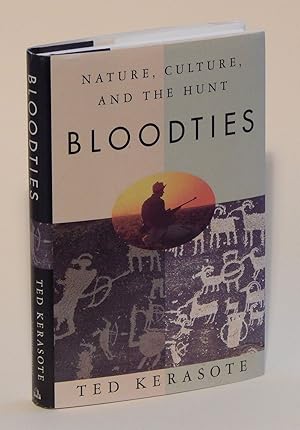 Bloodties: Nature, Culture, and the Hunt