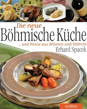 Die neue böhmische Küche und Weine aus Böhmen und Mähren. Mit Fotos von Sepp Eder.