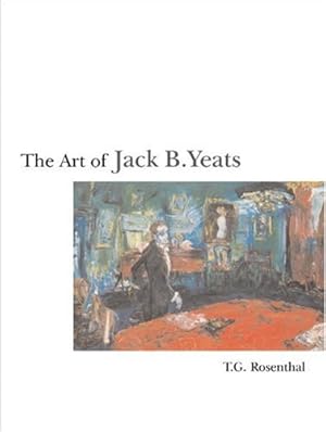 Immagine del venditore per The Art of Jack B. Yeats venduto da Modernes Antiquariat an der Kyll