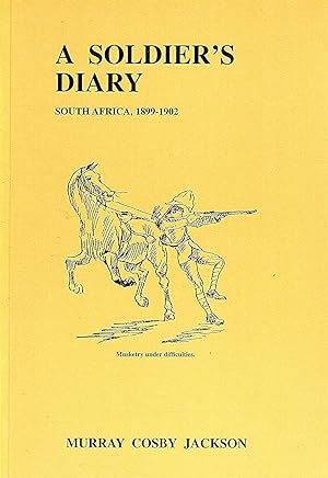 A Soldier's Diary : South Africa 1899 - 1902 :