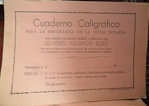 Imagen del vendedor de CUADERNO CALIGRFICO para la enseanza de la letra inglesa con arreglo al mtodo escrito y publicado por SILVERIO PALAFOX BOIX Profesor numerario de Caligrafa del Instituto "Luis Vives" y Escuelas del Magisterio de Valencia a la venta por Libros Dickens