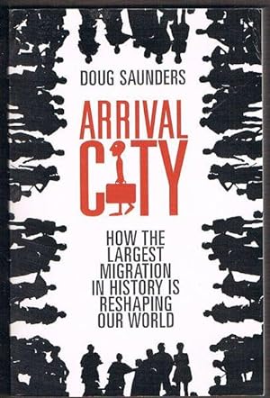 Immagine del venditore per Arrival City: The Final Migration and Our Next World venduto da Fine Print Books (ABA)