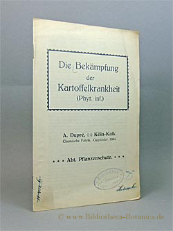 Bild des Verkufers fr Die Bekmpfung der Kartoffelkrankheit (Phyt. inf.) zum Verkauf von Bibliotheca Botanica