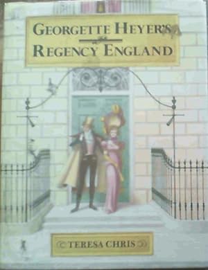 Seller image for Georgette Heyer's Regency England for sale by Chapter 1