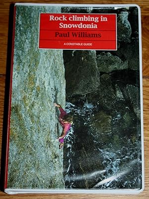 Rock Climbing in Snowdonia. A Constable Guide.
