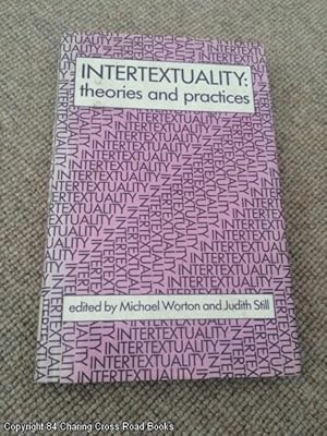 Image du vendeur pour Intertextuality : Theories and Practice (1st edition hardback) mis en vente par 84 Charing Cross Road Books, IOBA