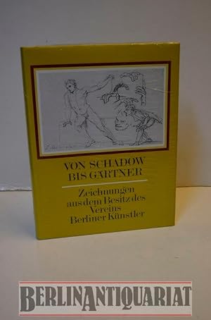 Imagen del vendedor de Von Schadow bis Grtner. Zeichnungen aus dem Besitz des Vereins Berliner Knstler. a la venta por BerlinAntiquariat, Karl-Heinz Than