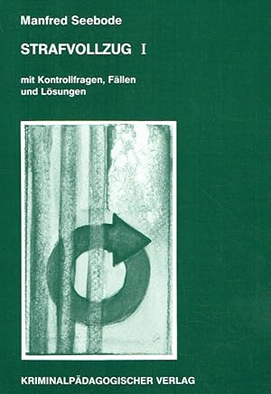 Imagen del vendedor de Strafvollzug - Recht und Praxis. 1. Teil: Grundlagen. a la venta por Antiquariat Bernhardt