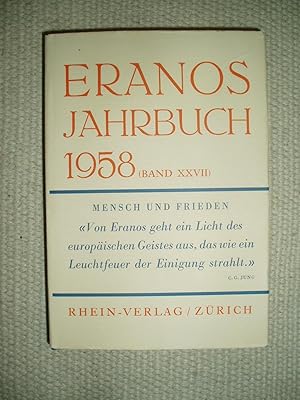 Imagen del vendedor de Eranos Jahrbuch 1958 : Band XXVII : Mensch und Frieden a la venta por Expatriate Bookshop of Denmark