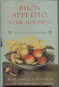 Seller image for Buon Appetito, Your Holiness: The Secret of the Papal Table for sale by cookbookjj