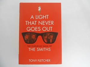 A Light That Never Goes Out: The Enduring Saga of the Smiths (signed)