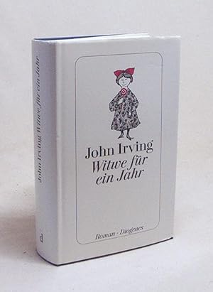 Bild des Verkufers fr Witwe fr ein Jahr : Roman / John Irving. Aus dem Amerikan. von Irene Rumler zum Verkauf von Versandantiquariat Buchegger