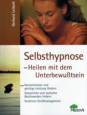 Imagen del vendedor de Selbsthypnose - Heilen mit dem Unterbewutsein. a la venta por Bchergalerie Westend