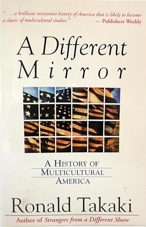 Imagen del vendedor de A Different Mirror: A History of Multicultural America a la venta por The Parnassus BookShop