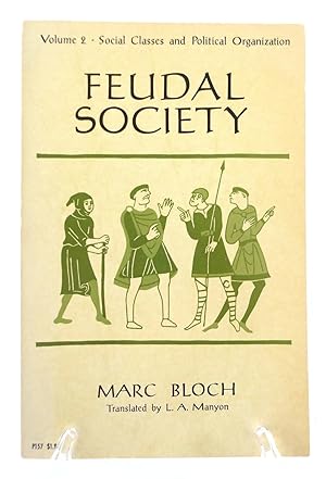 Imagen del vendedor de Feudal Society, Volume 2: Social Classes and Political Organization a la venta por The Parnassus BookShop