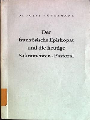 Image du vendeur pour Der franzsische Episkopat und die heutige Sakramenten-Pastoral mis en vente par books4less (Versandantiquariat Petra Gros GmbH & Co. KG)