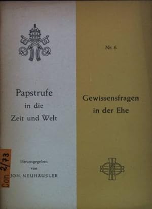 Seller image for Gewissensfragen in der Ehe Papstrufe in die Zeit und Welt; Nr. 6 for sale by books4less (Versandantiquariat Petra Gros GmbH & Co. KG)