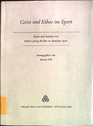 Bild des Verkufers fr Geist und Ethos: Reden und Aufstze von Prlat Ludwig Wolker im deutschen Sport zum Verkauf von books4less (Versandantiquariat Petra Gros GmbH & Co. KG)