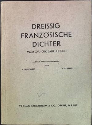 Bild des Verkufers fr Dreissig franzsische Dichter vom XV. bis XIX. Jahrundert zum Verkauf von books4less (Versandantiquariat Petra Gros GmbH & Co. KG)