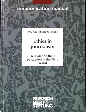 Bild des Verkufers fr Ethics in journalism. A reader on their perception in the Third World. communication manual. zum Verkauf von books4less (Versandantiquariat Petra Gros GmbH & Co. KG)